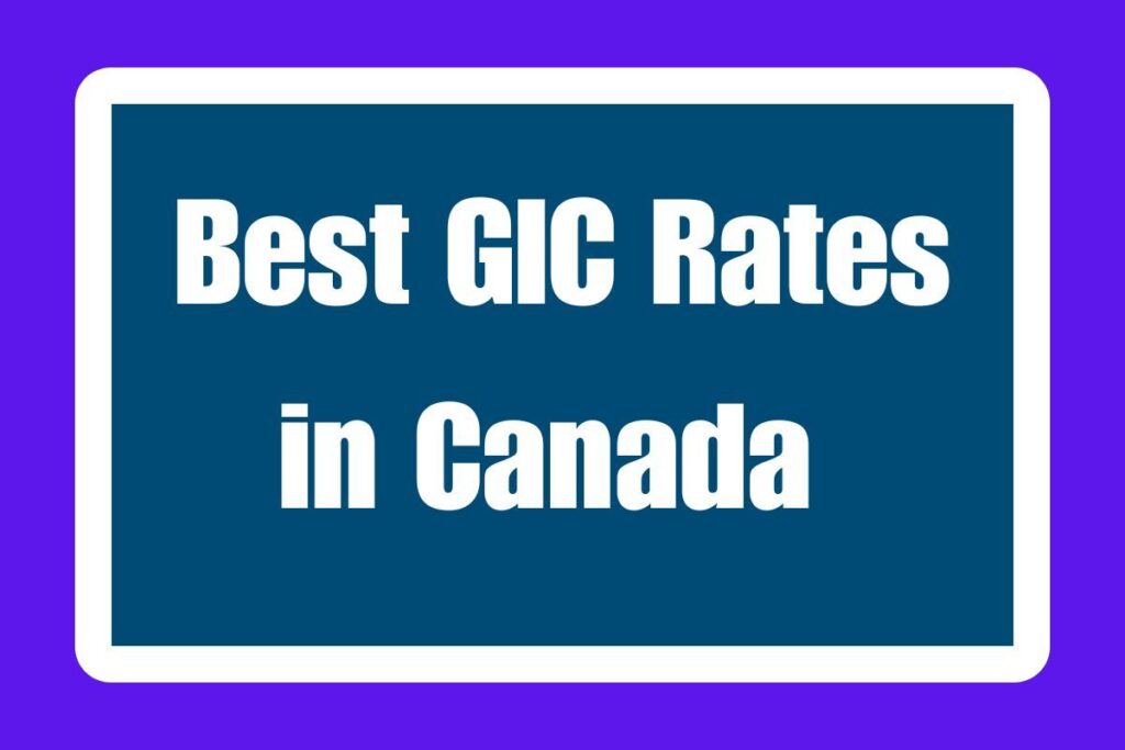 Best GIC Rates in Canada 