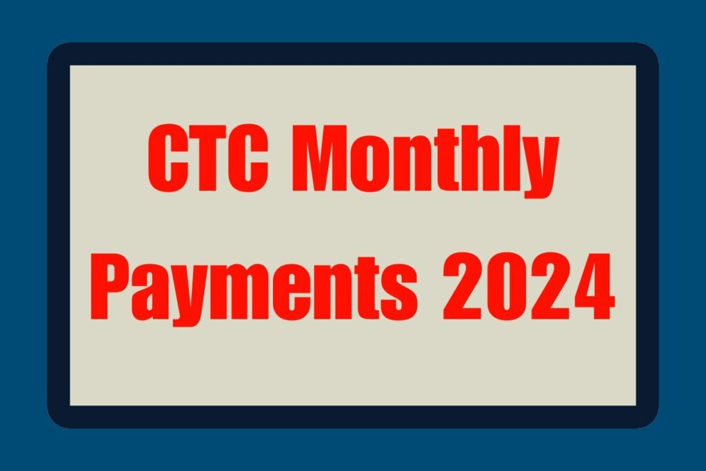 CTC Monthly Payments 2024