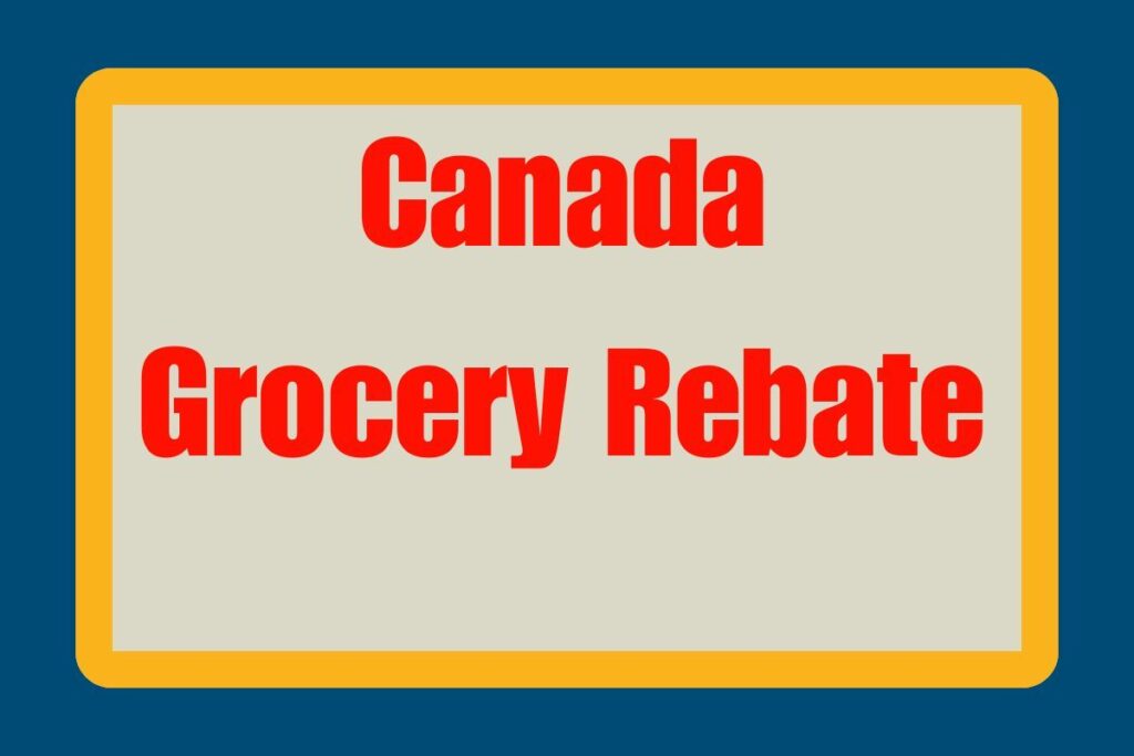 Canada Grocery Rebate 