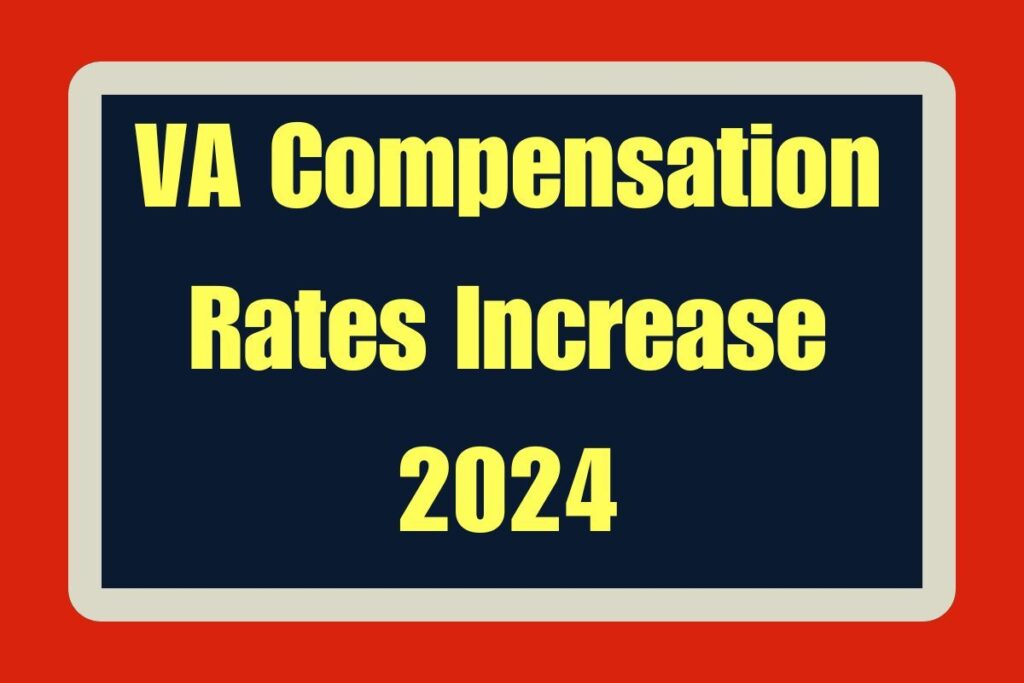 VA Compensation Rates Increase