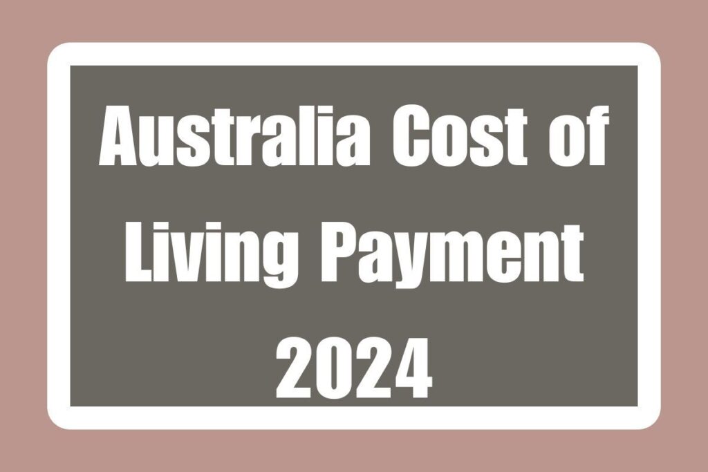 Australia Cost of Living Payment