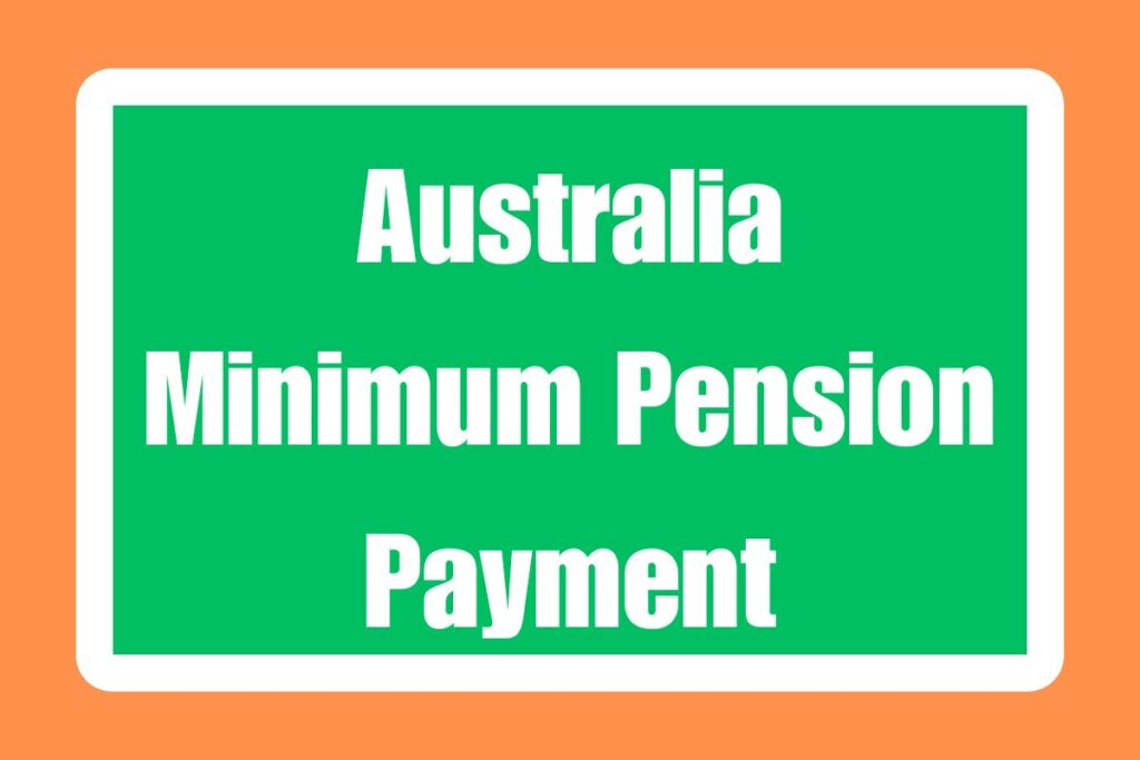 Australia Minimum Pension Payment