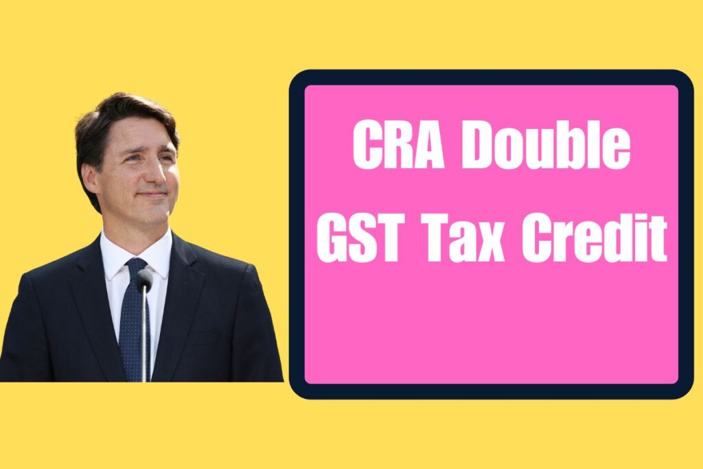 CRA Double GST Tax Credit