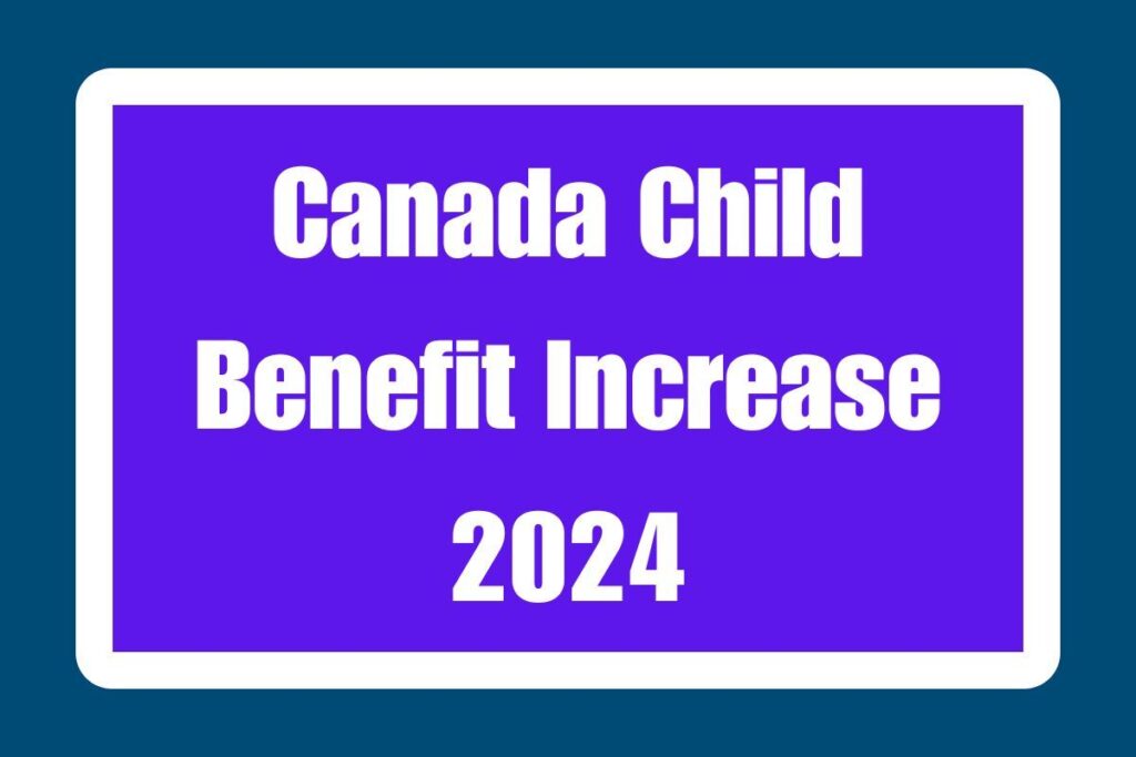 Canada Child Benefit Increase