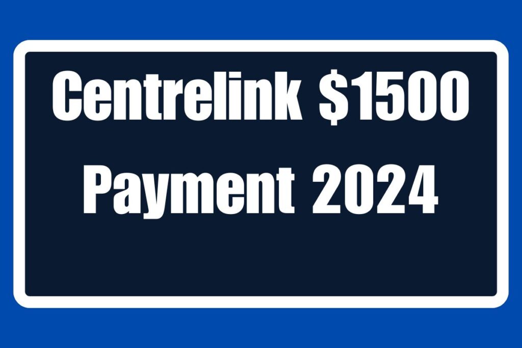 Centrelink $1500 Payment 