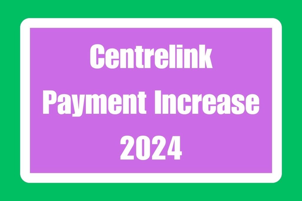 Centrelink Payment Increase 