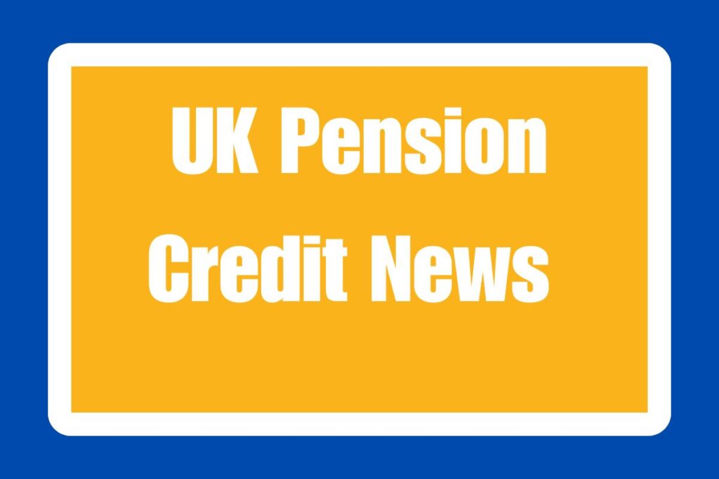 UK Pension Credit News 