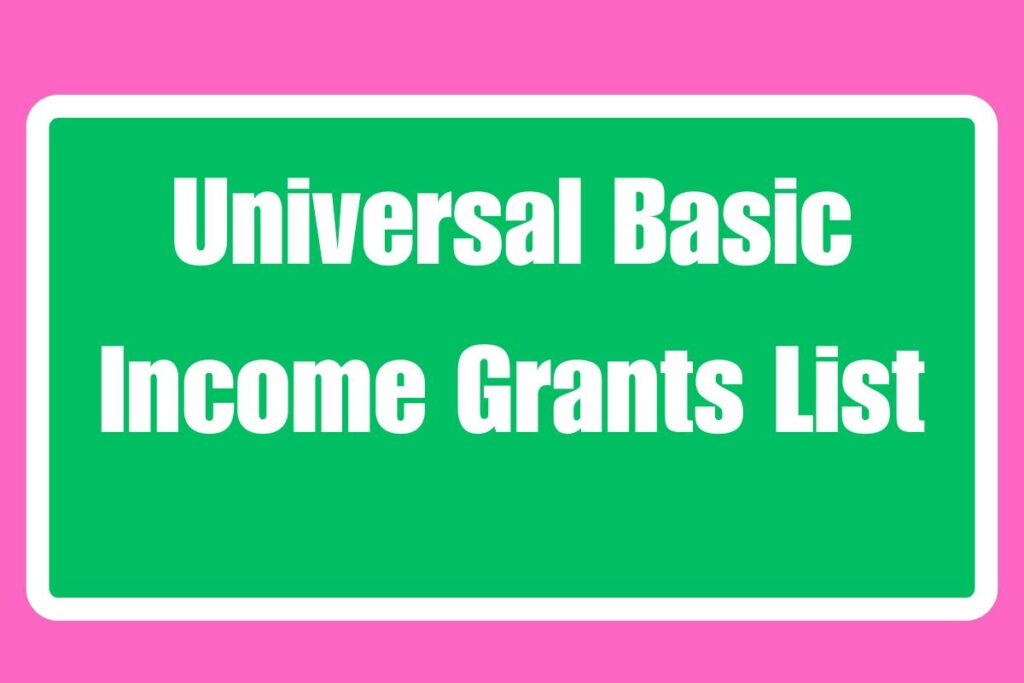 Universal Basic Income Grants List