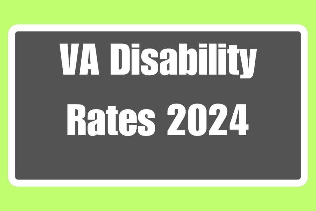 VA Disability Rates 2024