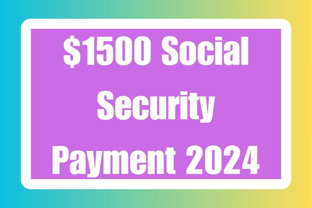 $1500 Social Security Payment 