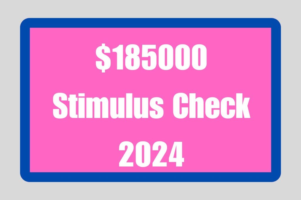 $185000 Stimulus Check 