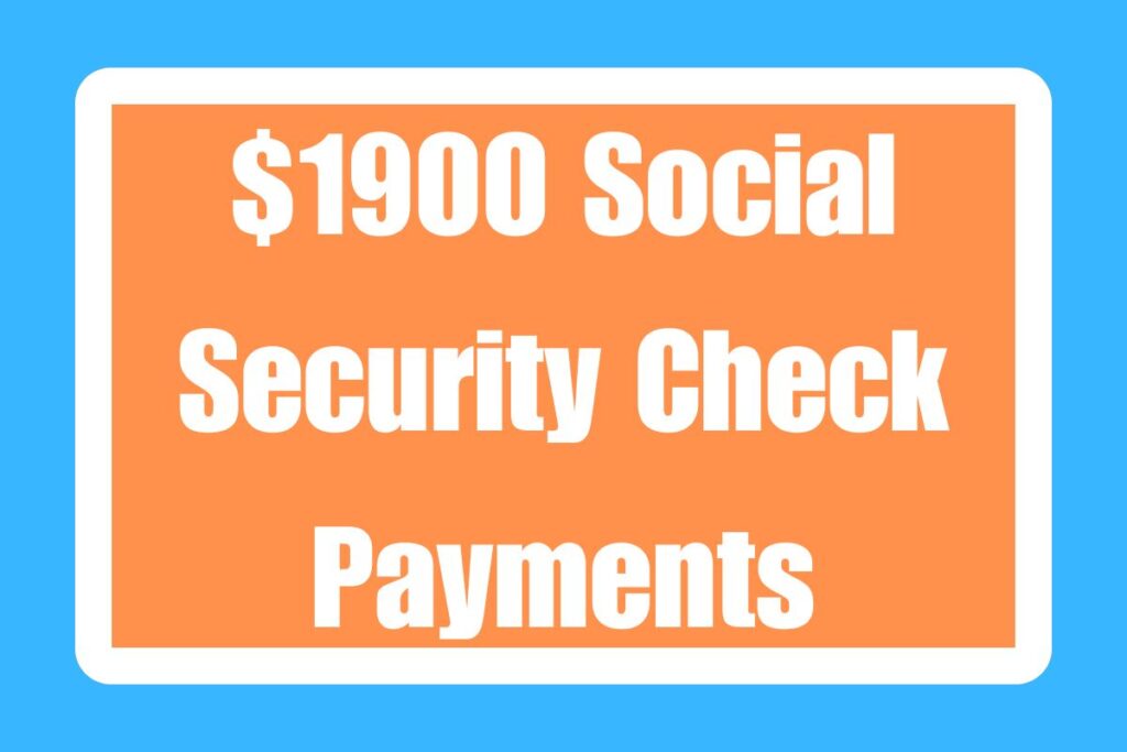 $1900 Social Security Check Payments