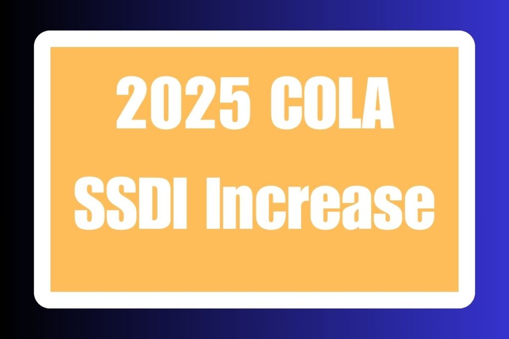 2025 COLA SSDI Increase