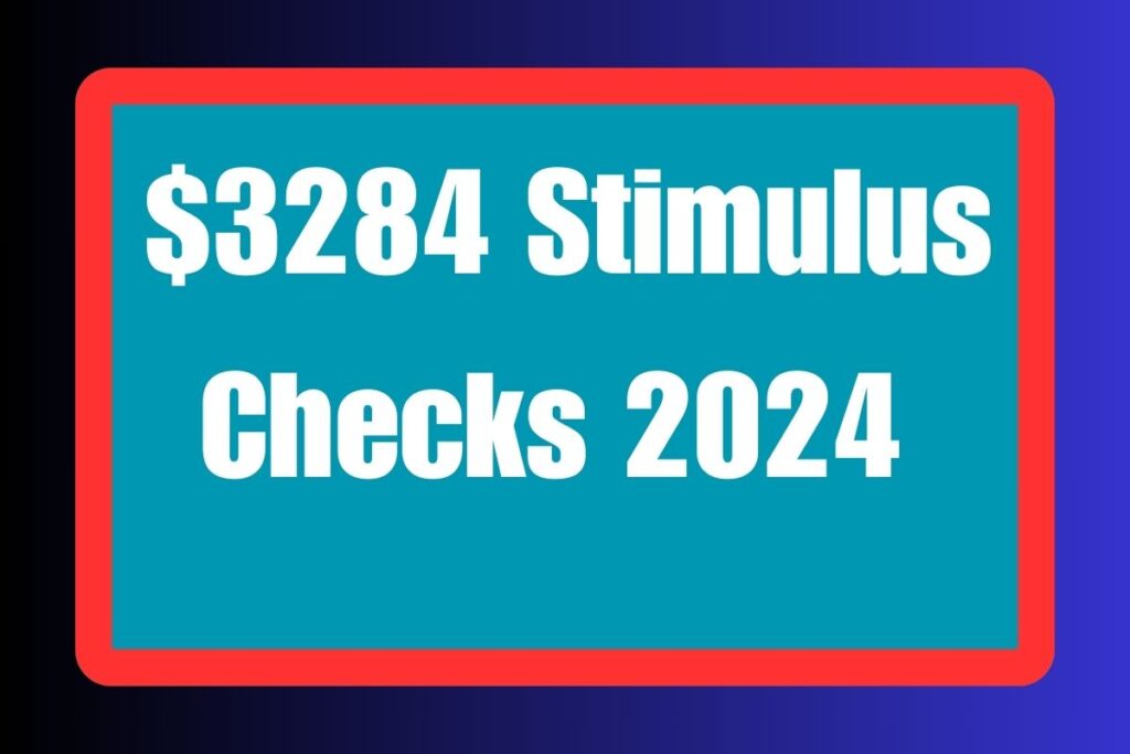 $3284 Stimulus Checks 2024 