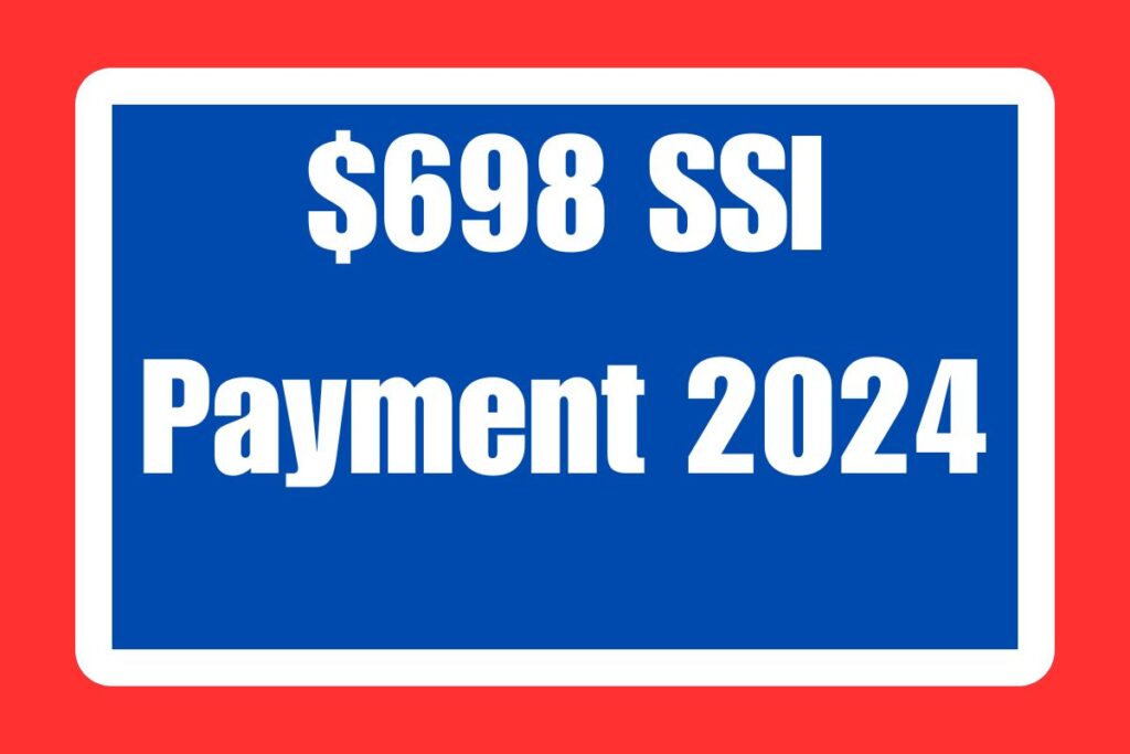 $698 SSI Payment 2024