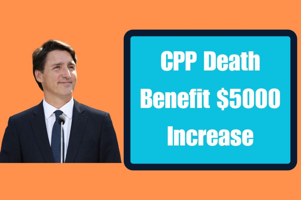 CPP Death Benefit $5000 Increase