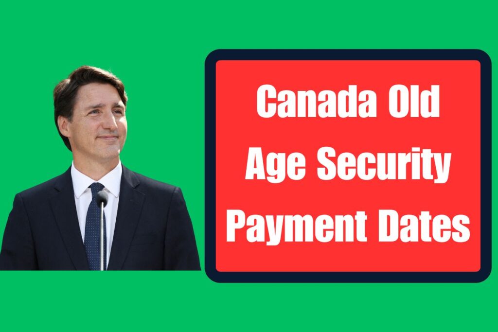 Canada Old Age Security Payment Dates