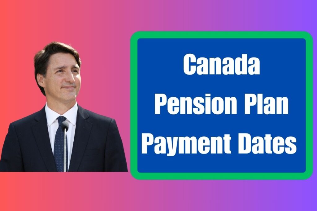 Canada Pension Plan Payment Dates 