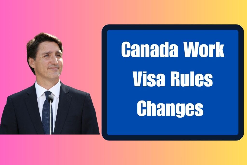 Canada Work Visa Rules Changes 