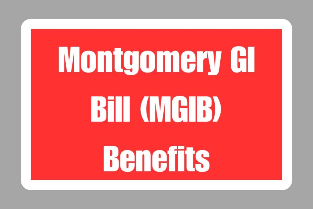 Montgomery GI Bill (MGIB) Benefits