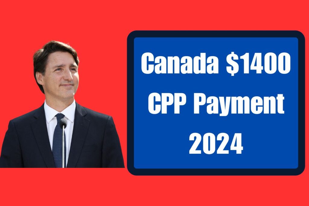 Canada $1400 CPP Payment 2024